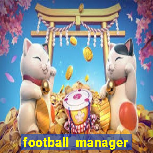 football manager 2021 touch 21.4.0 apk